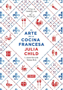 Resultado de imagen de el arte de la cocina francesa julia child