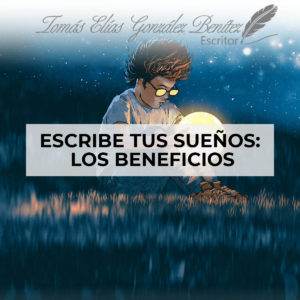 Escribe tus Sueños - Los Beneficios