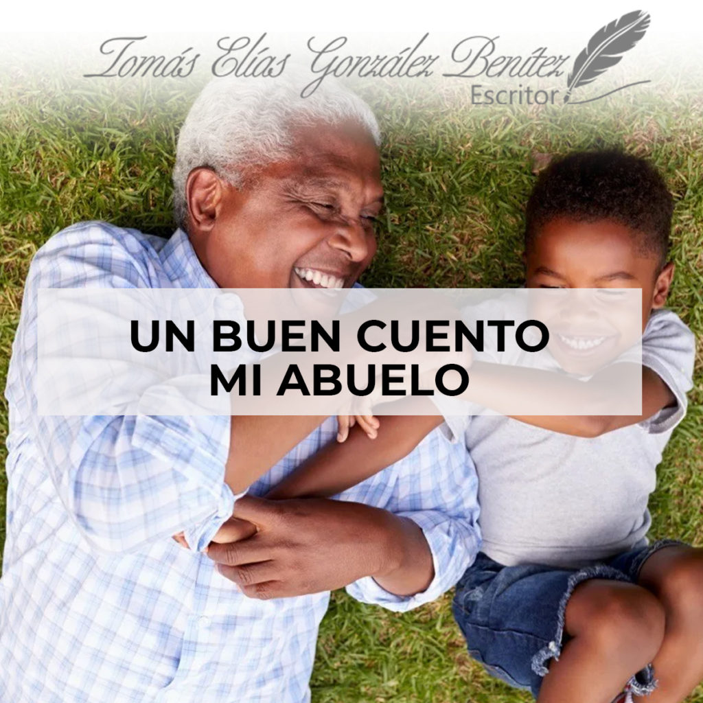 Un buen cuento - Mi Abuelo