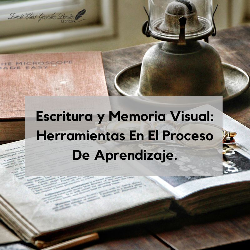 Escritura y Memoria Visual Herramientas En El Proceso De Aprendizaje.
