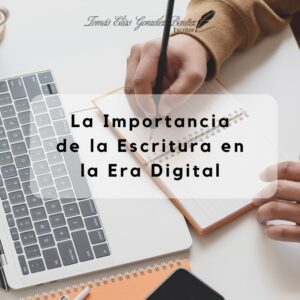 Era Digital: La Importancia De La Escritura