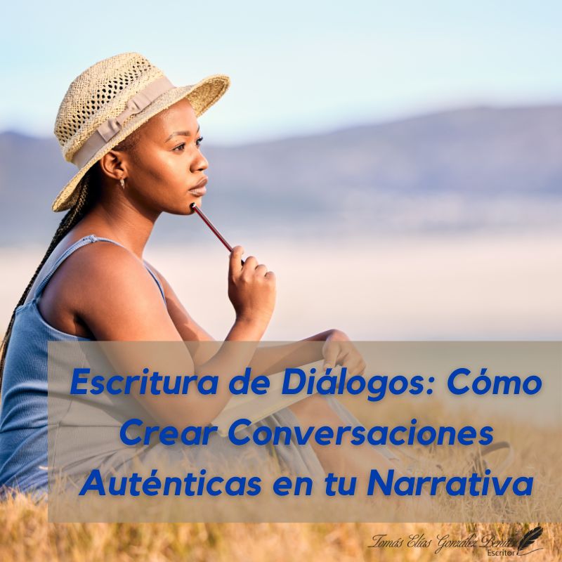 Escritura de Diálogos Cómo Crear Conversaciones Auténticas en tu Narrativa