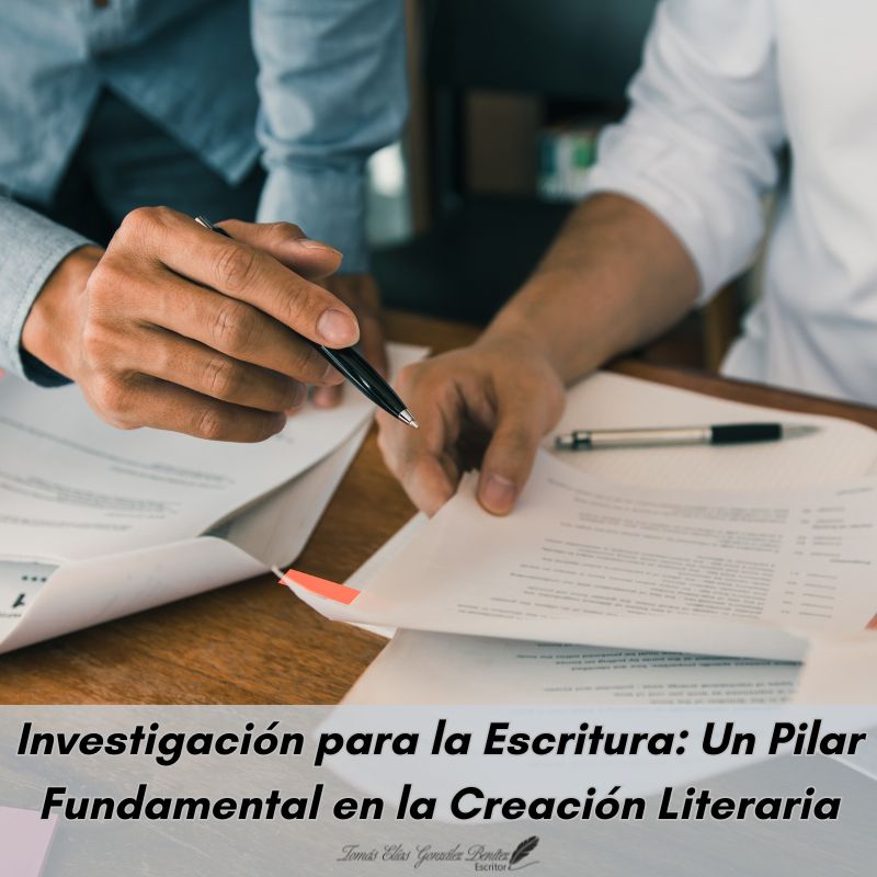 Investigación para la Escritura Un Pilar Fundamental en la Creación Literaria